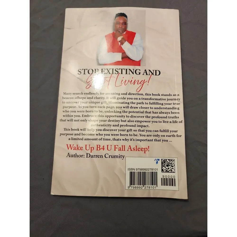 Wake Up B4 U Fall Asleep: Keys To Living An Intentional & Purpose